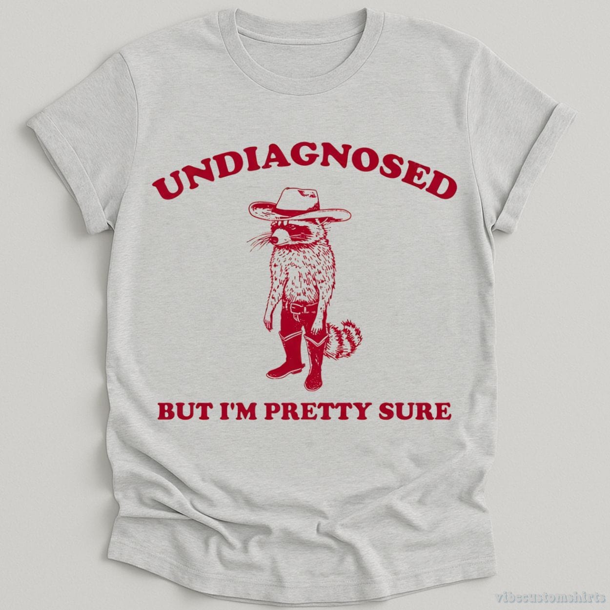 T-Shirt Sport Grey / S Undiagnosed But I'm Pretty Sure Cowboy Raccoon Shirt