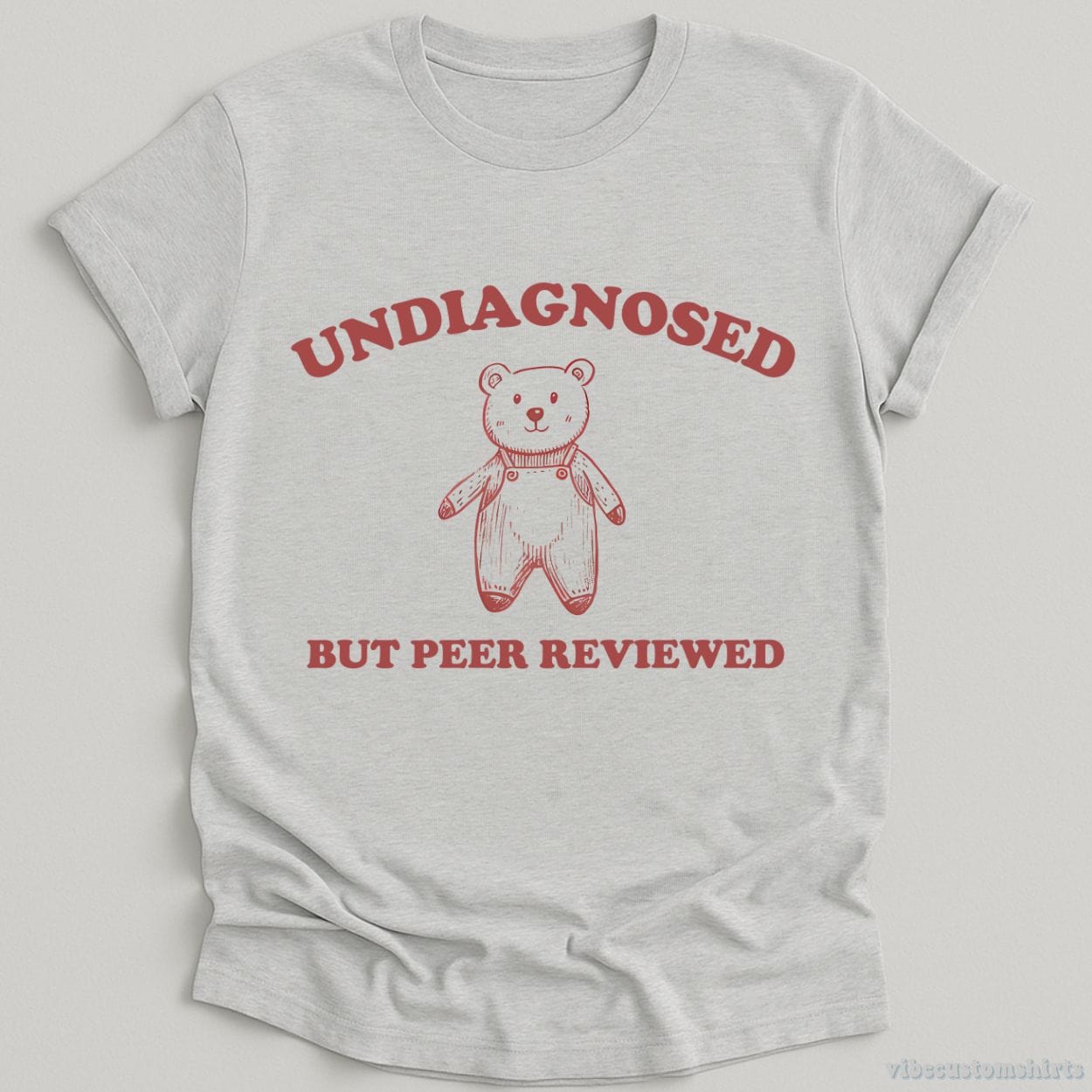 T-Shirt Sport Grey / S Undiagnosed But Peer Reviewed Cartoon Bear Meme Shirt