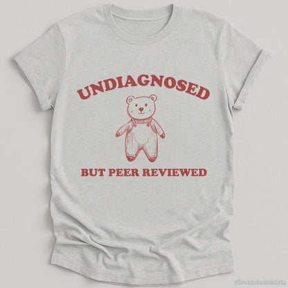 T-Shirt Sport Grey / S Undiagnosed But Peer Reviewed Cartoon Bear Meme Shirt