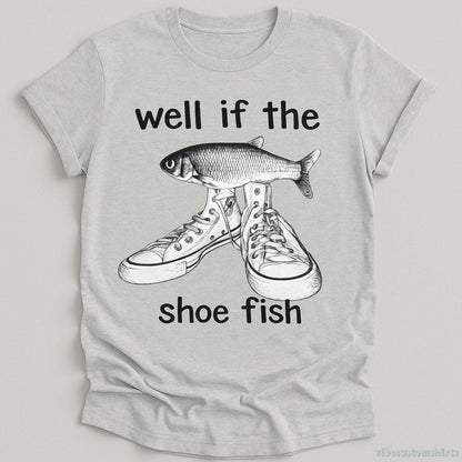 T-Shirt Sport Grey / S Well If Shoe Fish Vintage Shirt