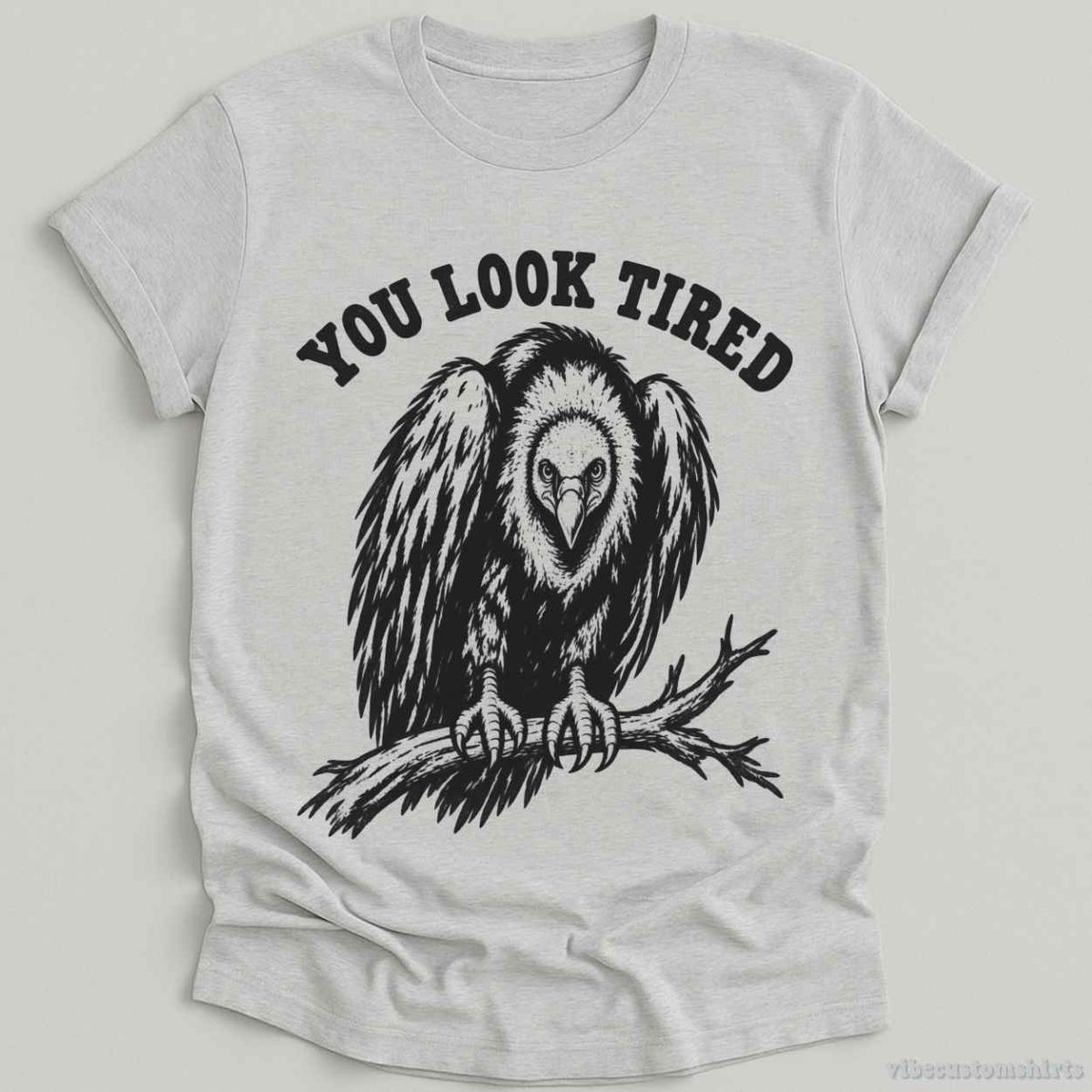 T-Shirt Sport Grey / S You Look Tired Vulture Humorous Shirt