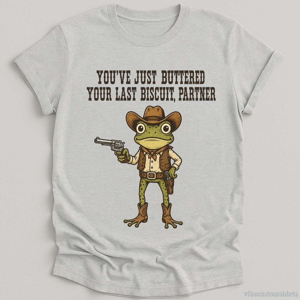 T-Shirt Sport Grey / S You've Just Buttered Your Last Biscuit Partner Cowboy Frog Shirt