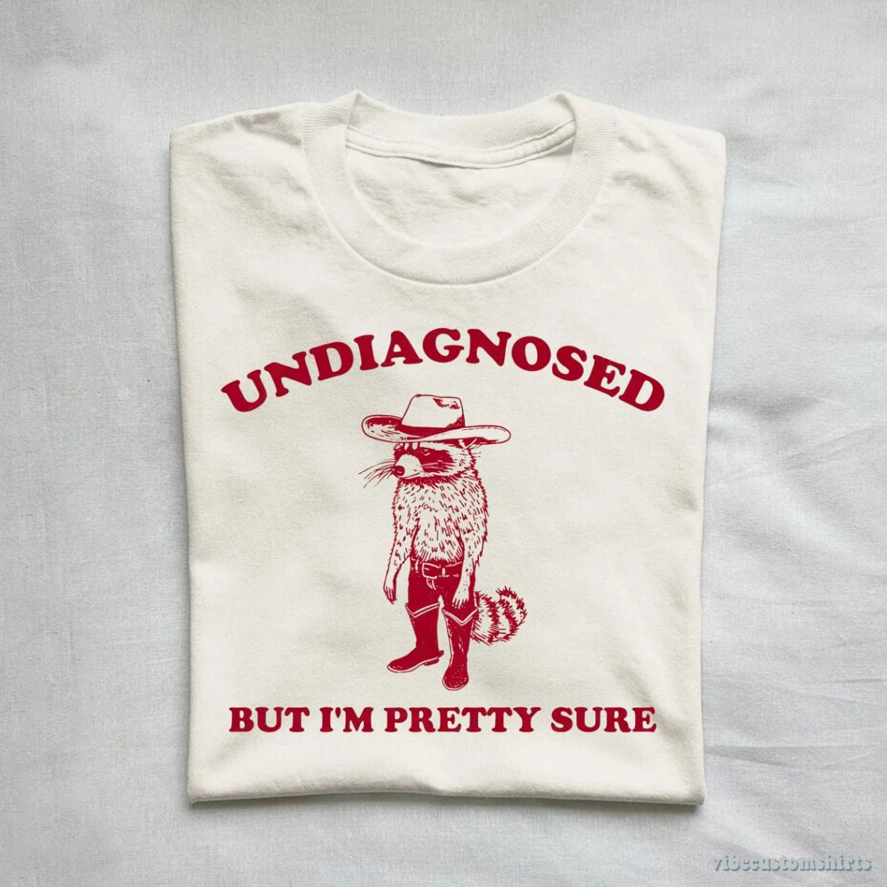 T-Shirt Undiagnosed But I'm Pretty Sure Cowboy Raccoon Shirt