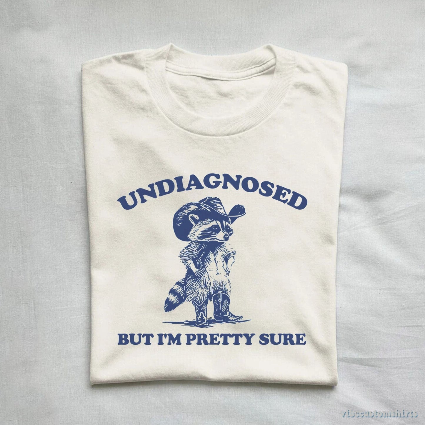 T-Shirt Undiagnosed But I'm Pretty Sure Shirt