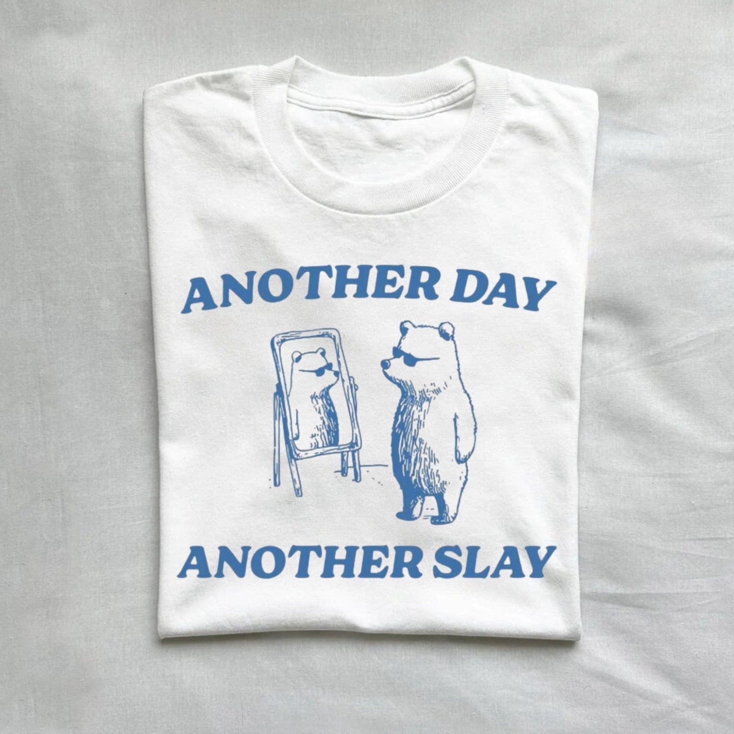 T-Shirt White / S Another Day Another Slay Shirt