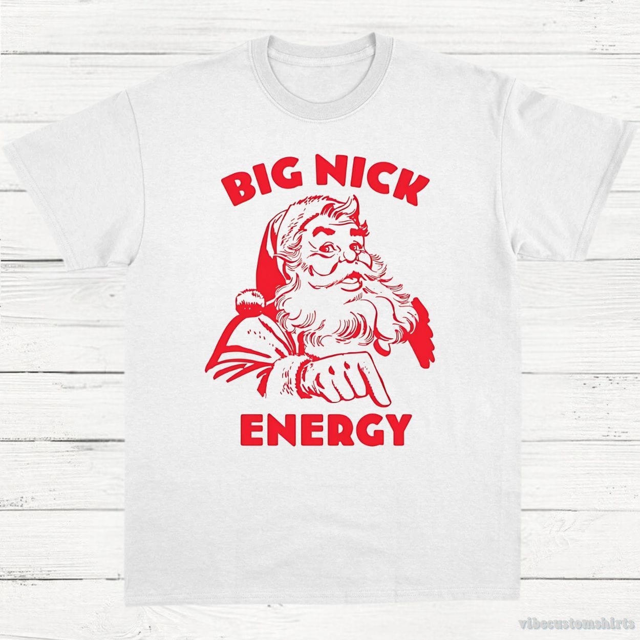 T-Shirt White / S Big Nick Energy Shirt, Funny Christmas Santa T-Shirt
