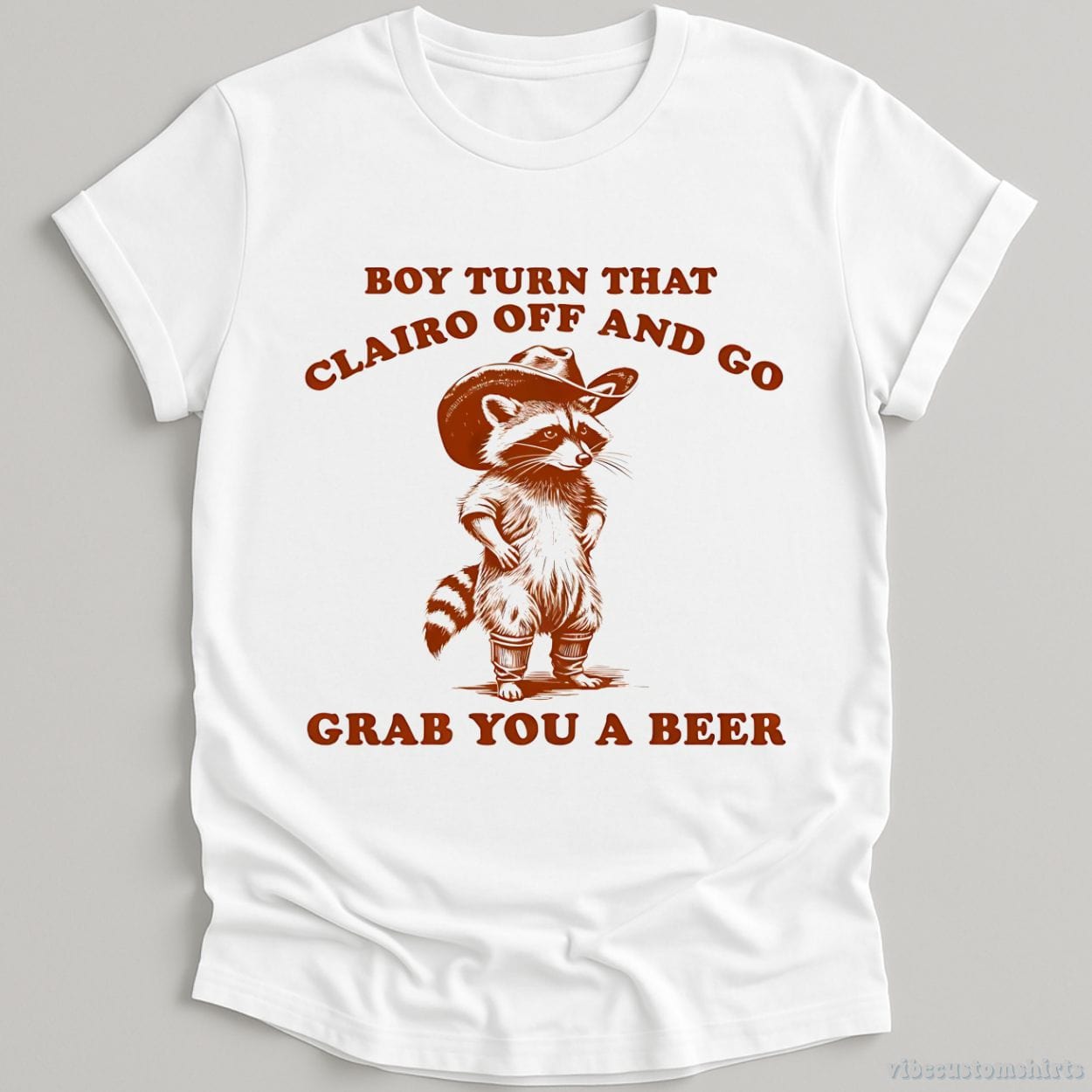 T-Shirt White / S Boy Turn That Clairo Off Western Cowboy Raccoon Shirt