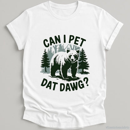 T-Shirt White / S Can I Pet Dat Dawg Bear Meme Shirt