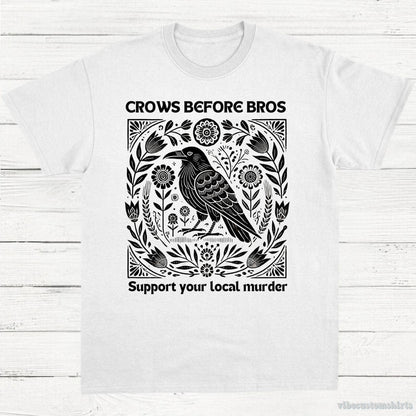 T-Shirt White / S Crows Before Bros Support Your Local Murder Vintage Shirt