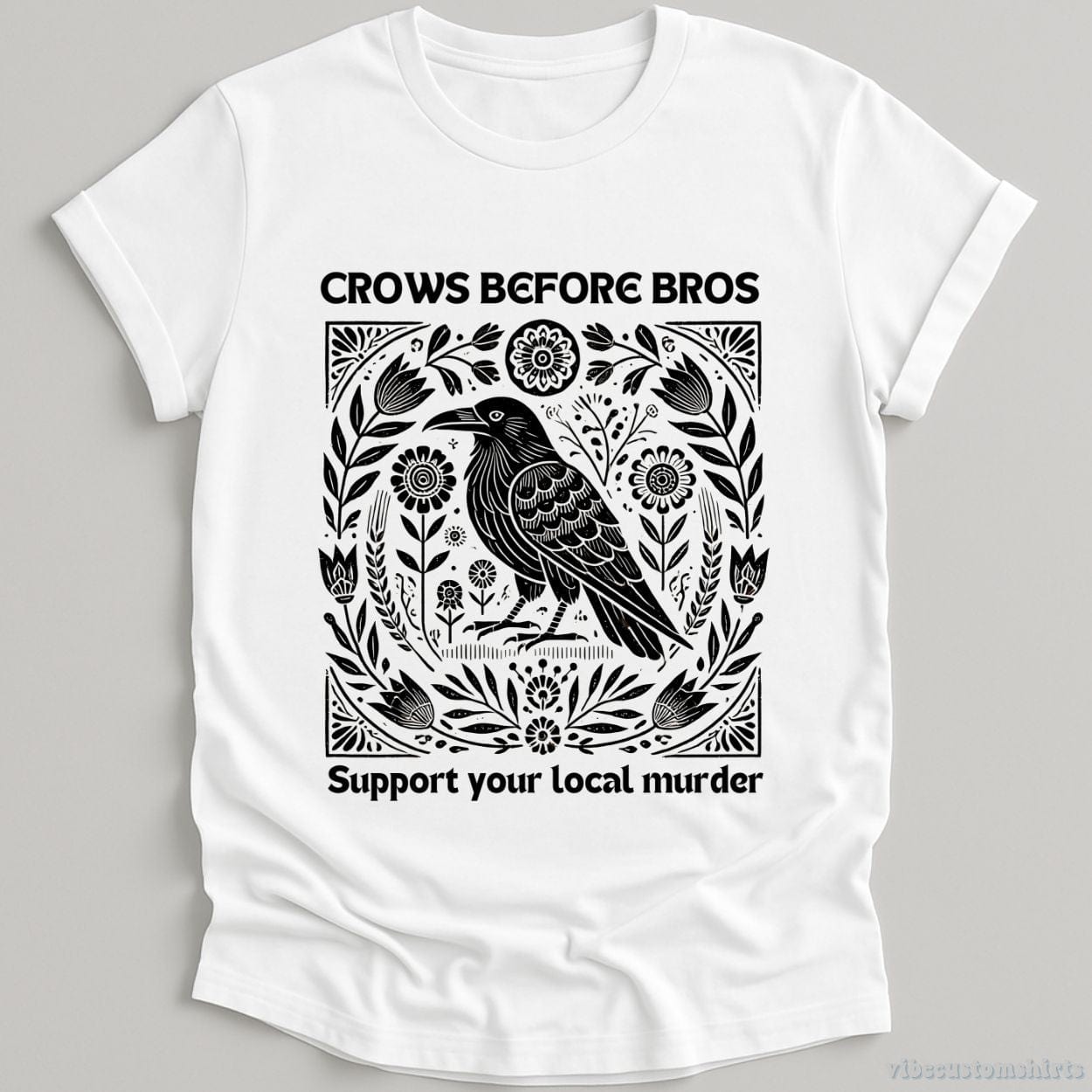 T-Shirt White / S Crows Before Bros Support Your Local Murder Vintage Shirt