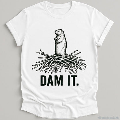 T-Shirt White / S Dam it Funny Beaver Shirt