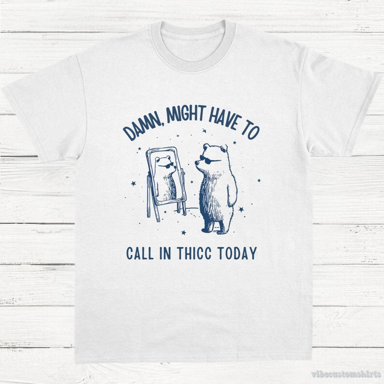 T-Shirt White / S Damn Might Have To Call In Thicc Today Meme Shirt