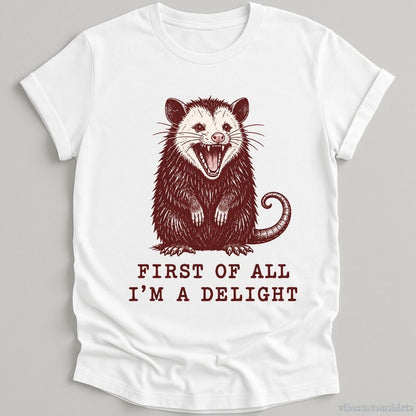 T-Shirt White / S First Of All I'm A Delight Opossum Shirt