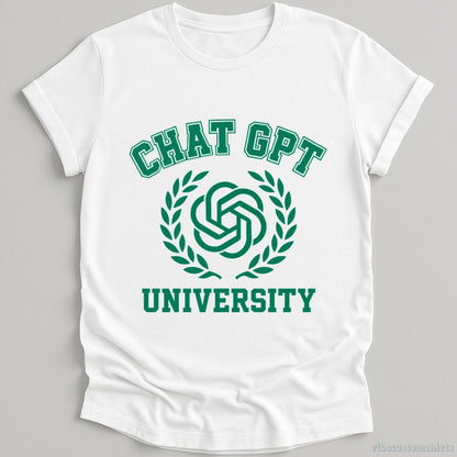 T-Shirt White / S Funny ChatGpt University Shirt