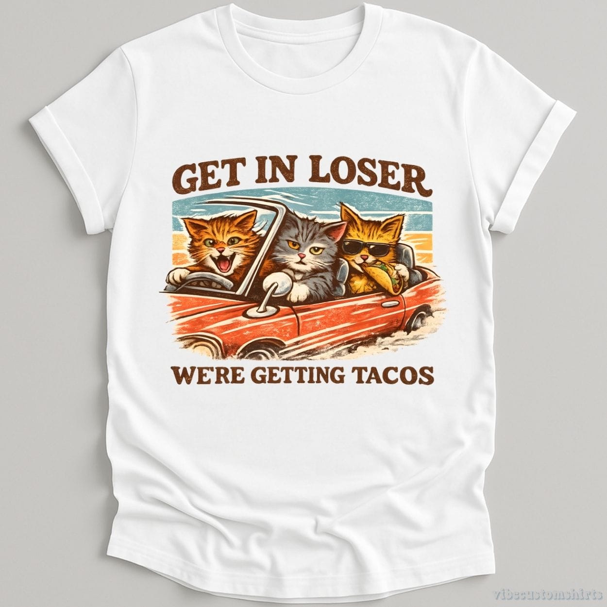 T-Shirt White / S Get in Loser We're Getting Tacos Cats Shirt