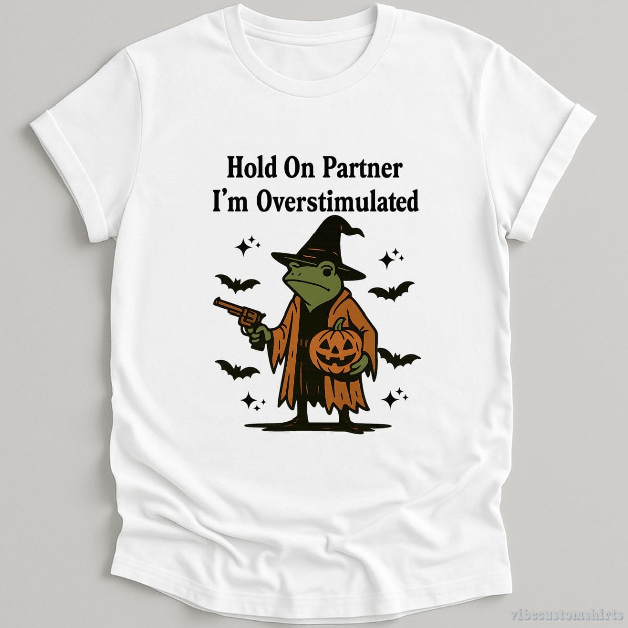T-Shirt White / S Hold On Partner I'm Overstimulated Halloween Witch Frog Shirt