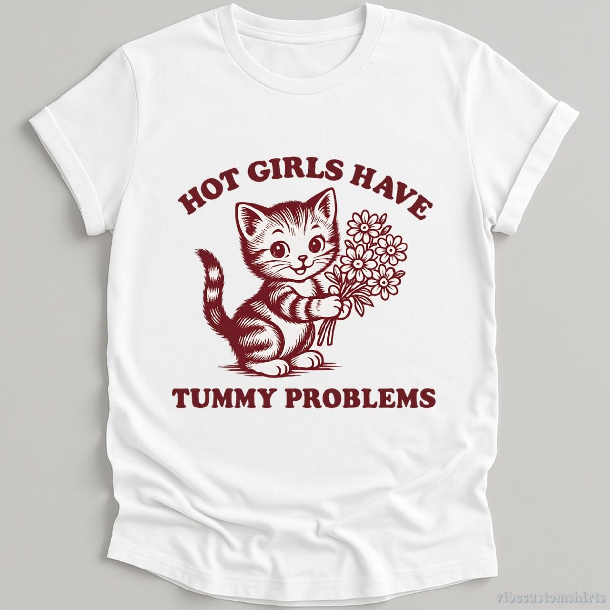 T-Shirt White / S Hot Girls Have Tummy Problems Shirt