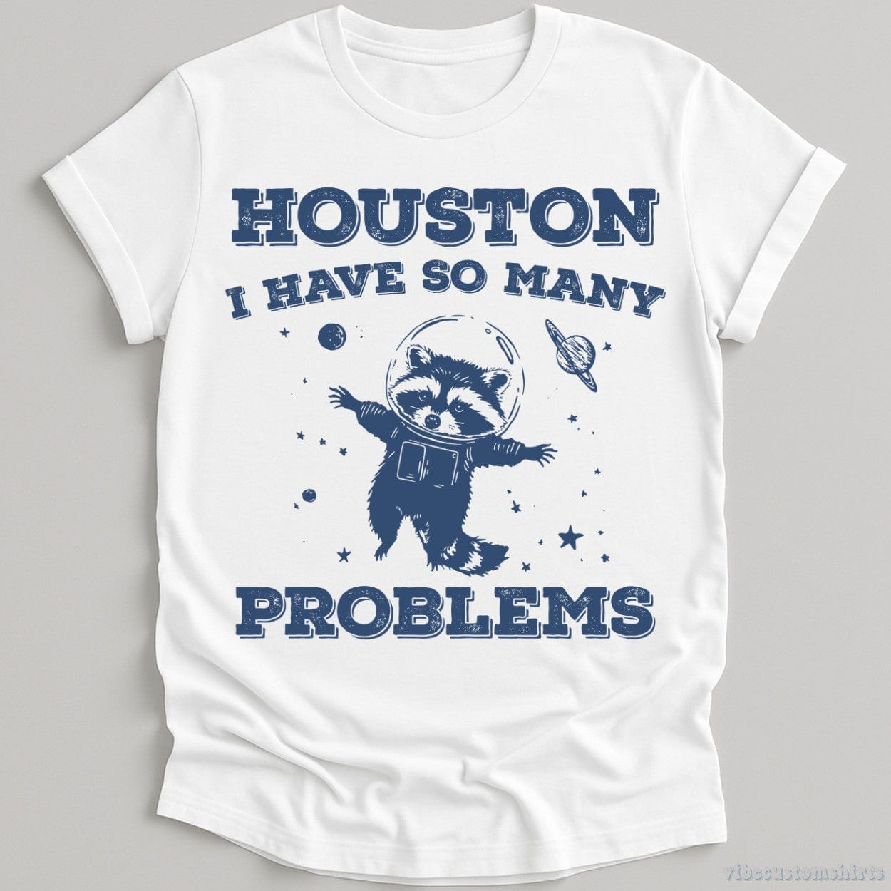 T-Shirt White / S Houston I Have So Many Problems Raccoon T-Shirt