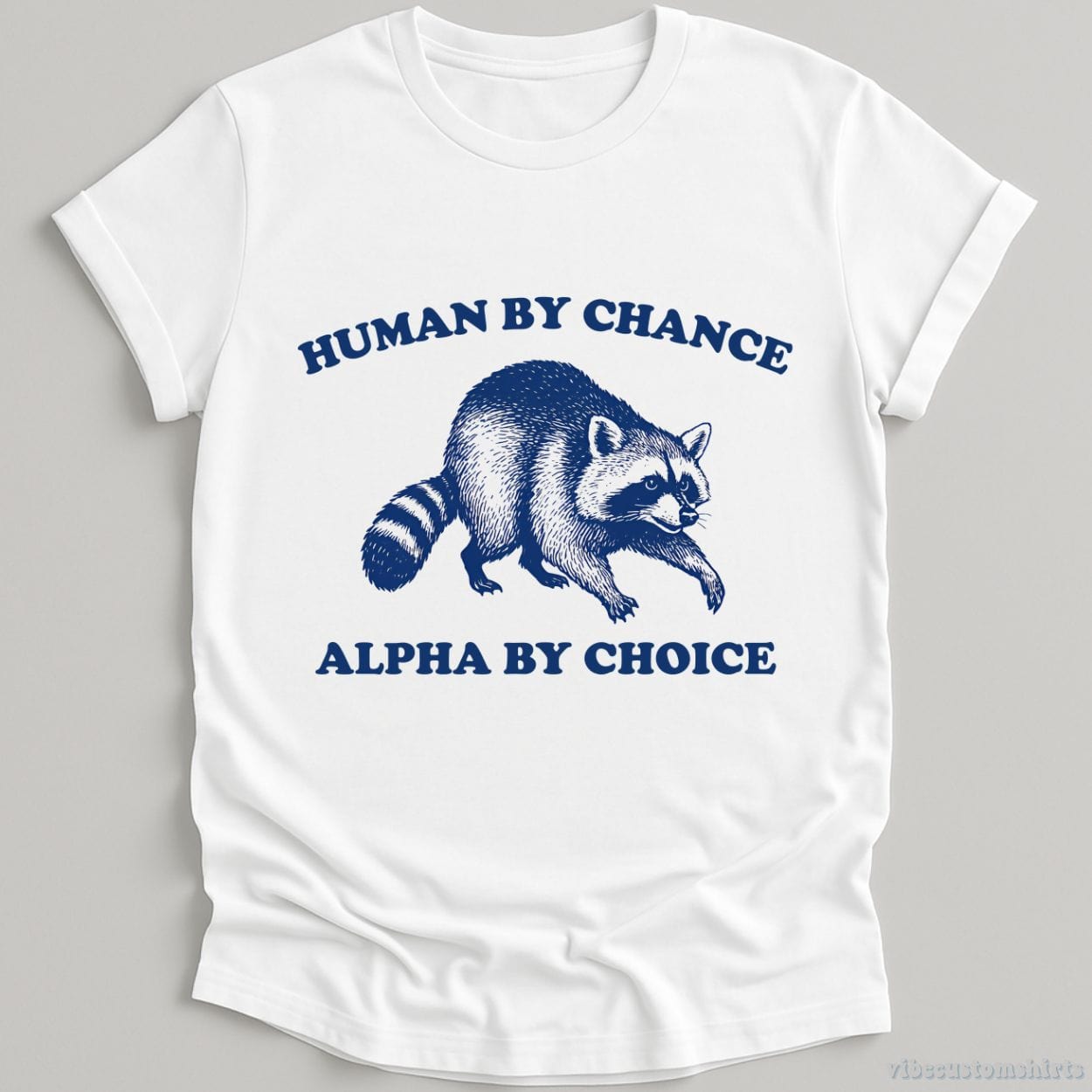 T-Shirt White / S Human By Chance Alpha By Choice Shirt