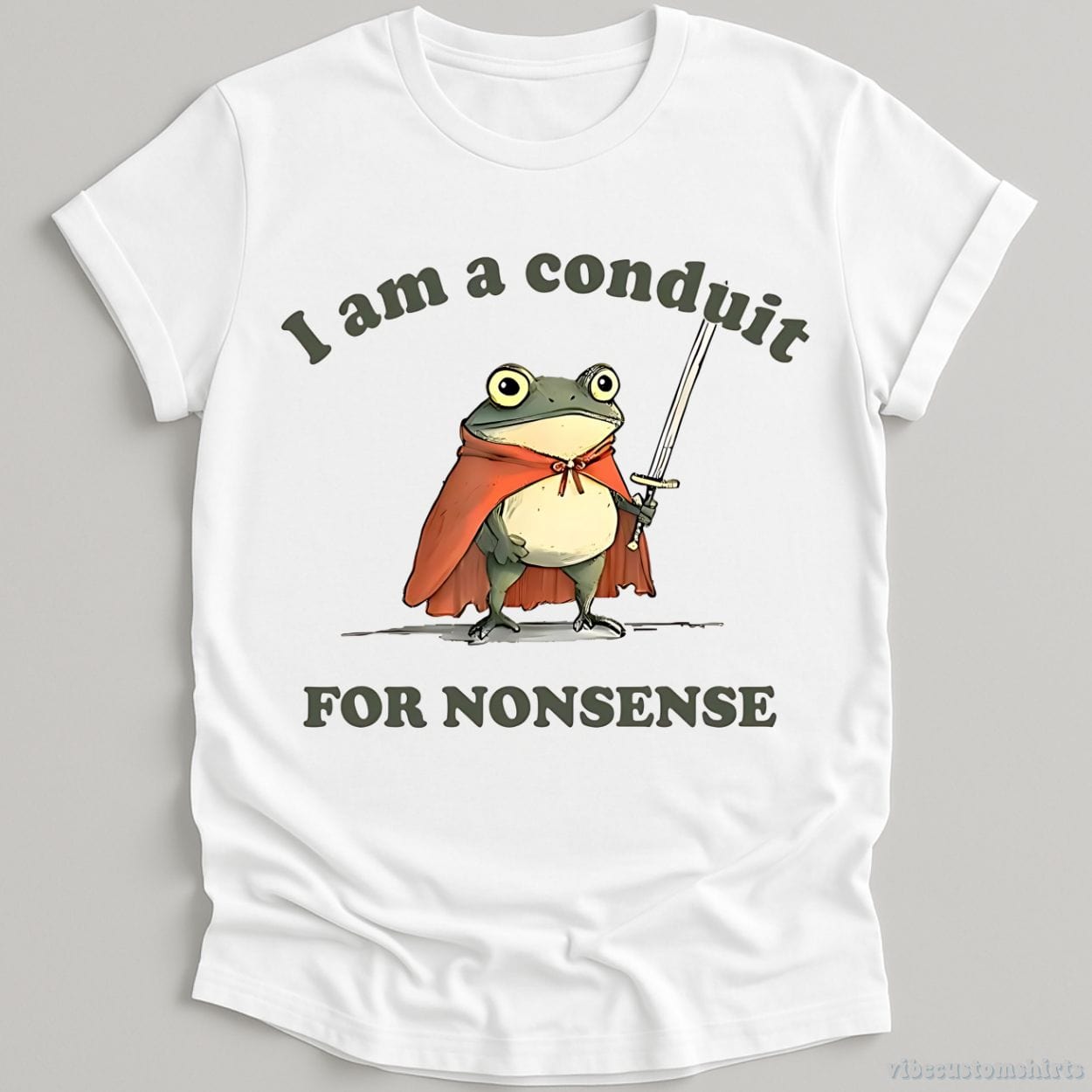 T-Shirt White / S I Am A Conduit For Nonsense Frog Shirt