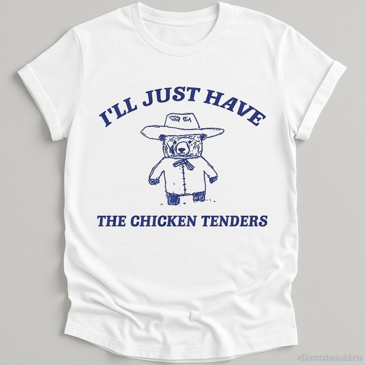 T-Shirt White / S I'll Just Have The Chicken Tenders Shirt