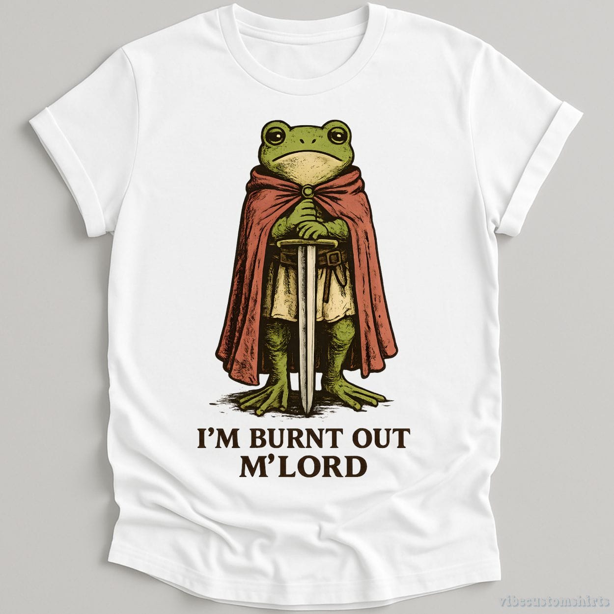 T-Shirt White / S I’m Burnt Out M' Lord Medieval Frog Shirt