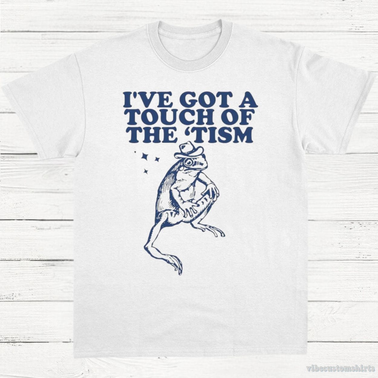 T-Shirt White / S I've Got A Touch Of The Tism T-Shirt