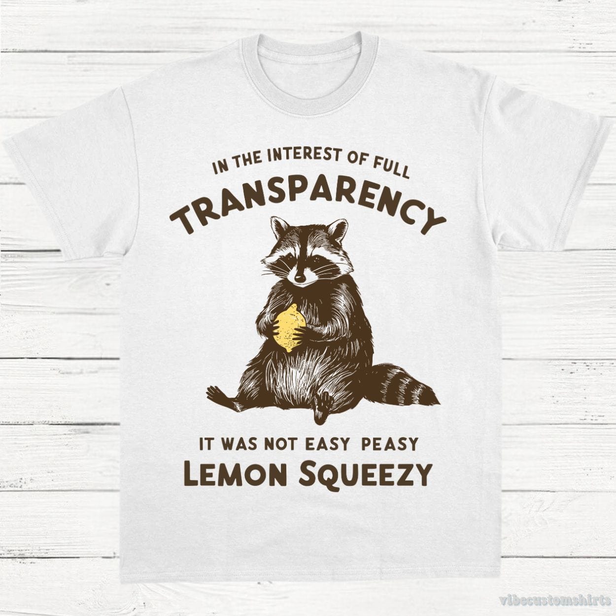 It was Not Easy Peasy Lemon Squeezy Cute Raccoon Shirt – Vibe