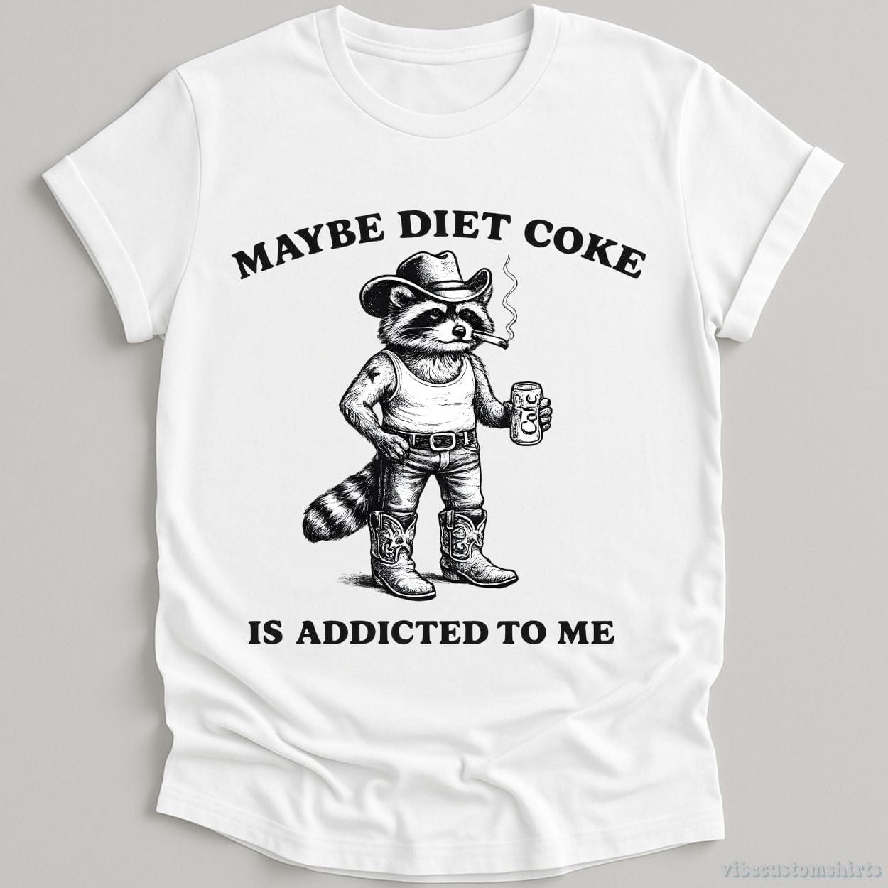 T-Shirt White / S Maybe Diet Coke is Addicted To Me Cowboy Raccoon Shirt