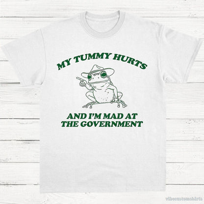 T-Shirt White / S My Tummy Hurts And I'm Mad At The Government Frog Shirt