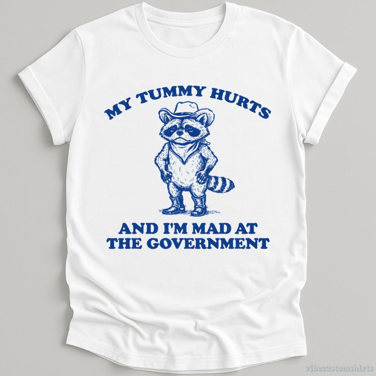 T-Shirt White / S My Tummy Hurts And I'm Mad At The Government Raccoon Shirt