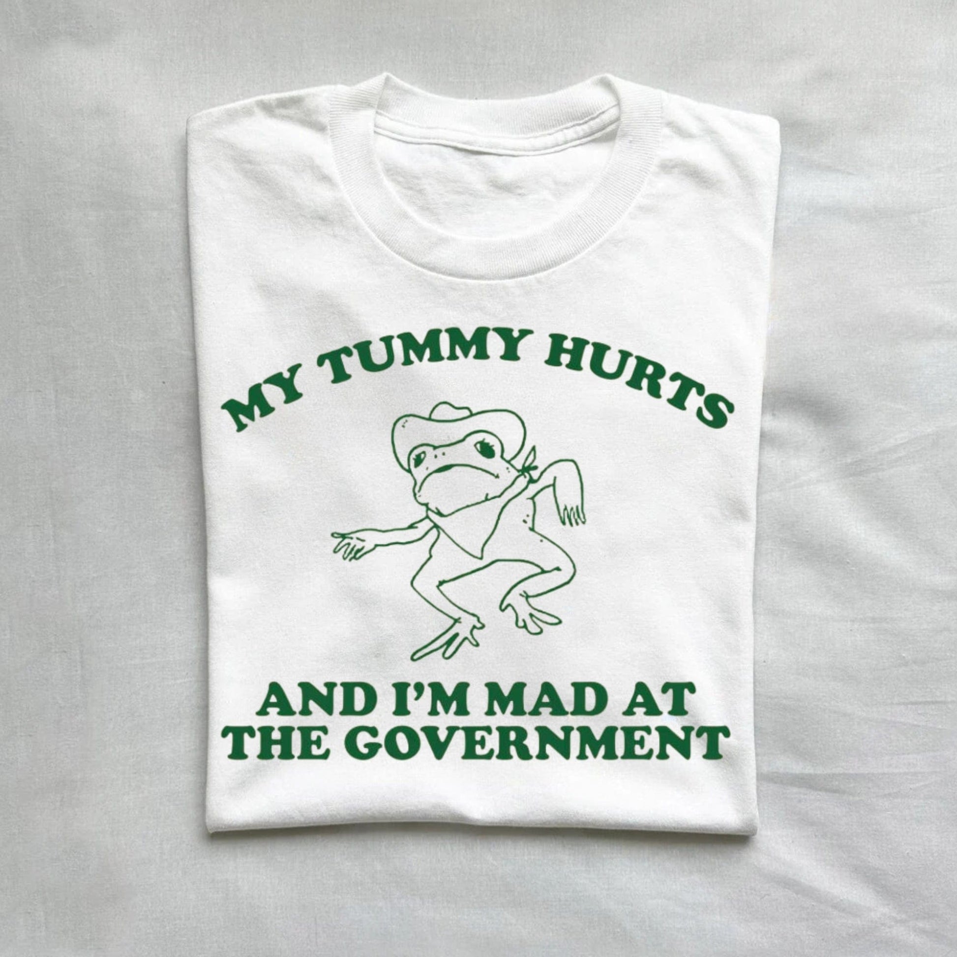 T-Shirt White / S My Tummy Hurts And I'm Mad At The Government Vintage T-Shirt