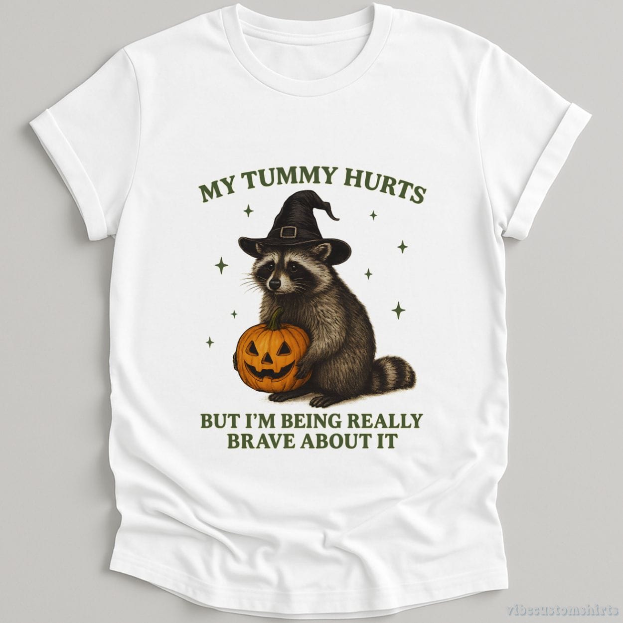 T-Shirt White / S My Tummy Hurts But I am Being Really Brave About It Witch Raccoon Shirt