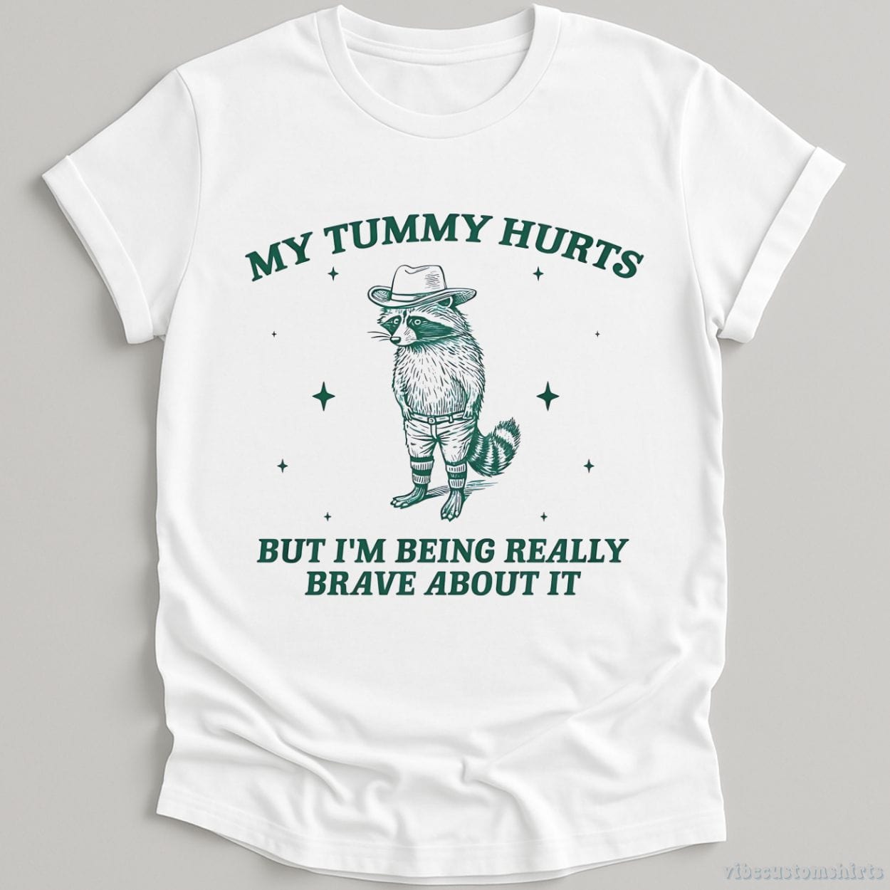 T-Shirt White / S My Tummy Hurts But I'm Being Really Brave About It Bandit Raccoon Shirt