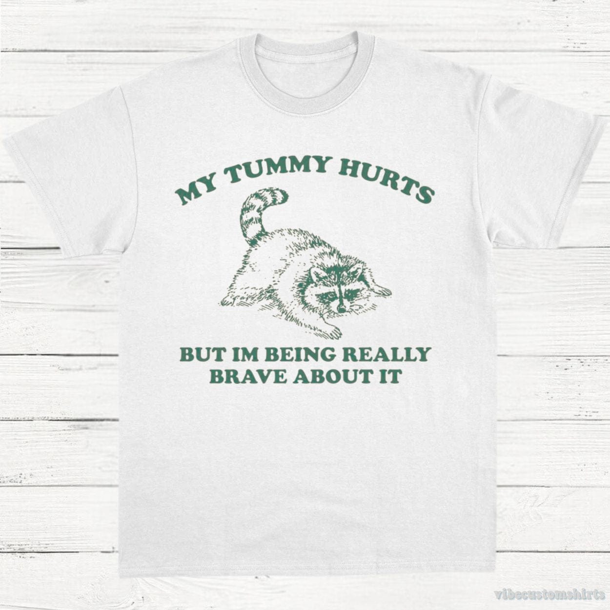 T-Shirt White / S My Tummy Hurts But I'm Being Really Brave About It Vintage Shirt