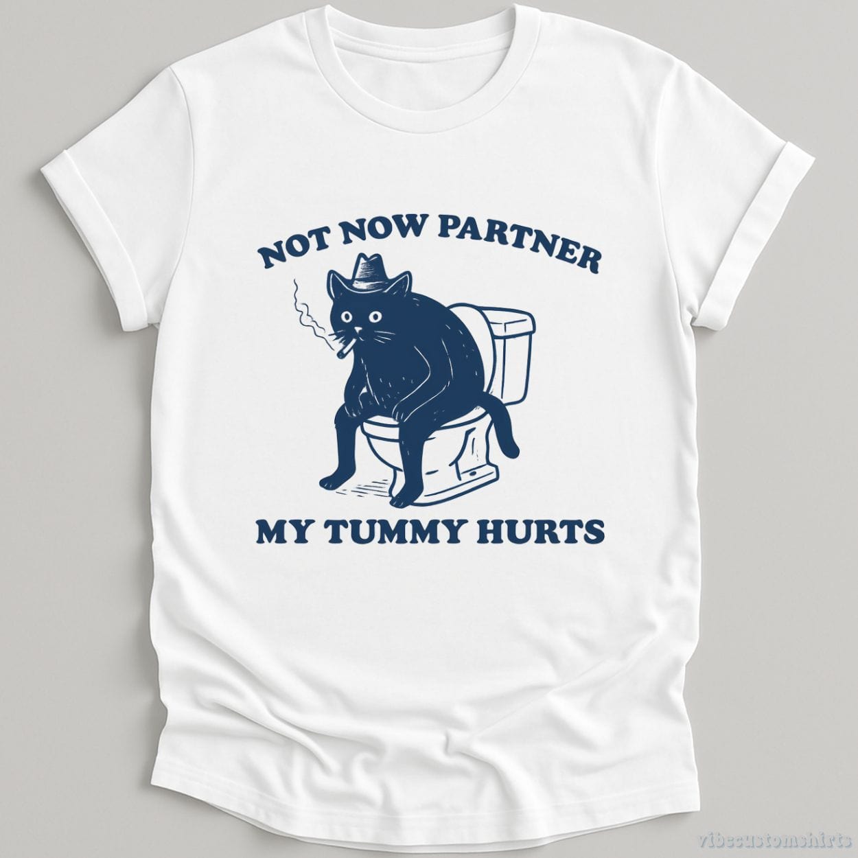 T-Shirt White / S Not Now Partner My Tummy Hurts Shirt