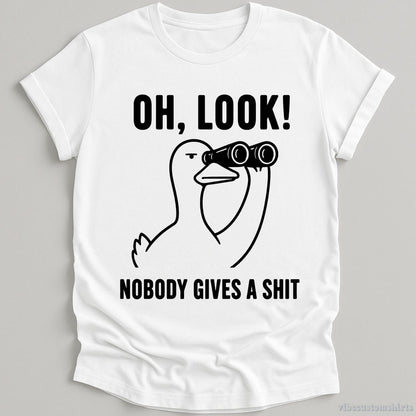 T-Shirt White / S Oh Look Nobody Gives A Sh*t Sarcastic Duck Shirt