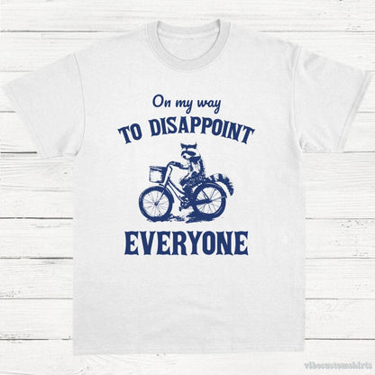 T-Shirt White / S On My Way To Disappoint Everyone Raccoon Shirt