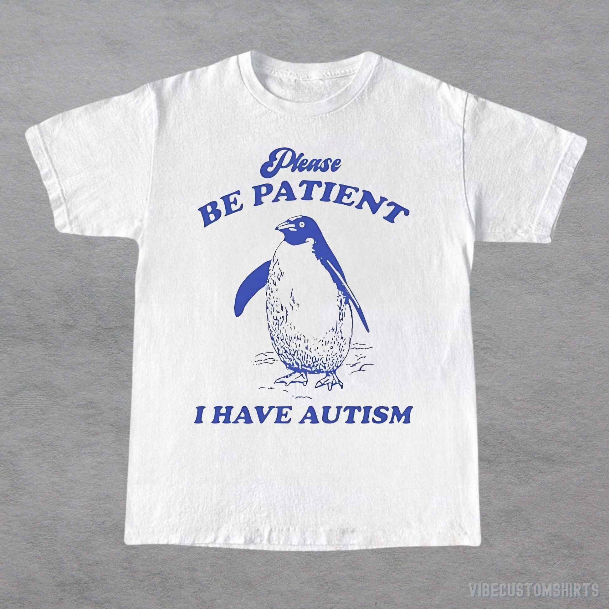 T-Shirt White / S Please Be Patient I Have Autism Shirt