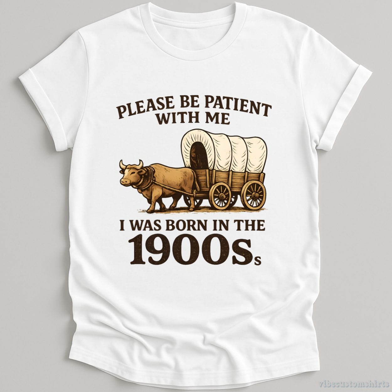 T-Shirt White / S Please Be Patient With Me I Was Born in the 1900s Shirt