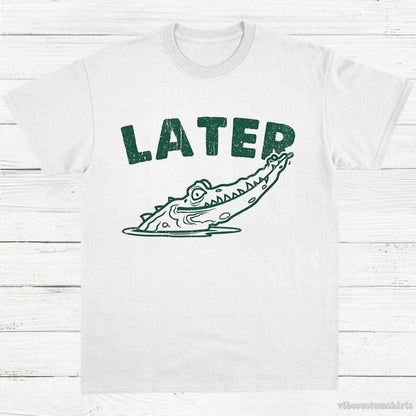 T-Shirt White / S See Ya Later Alligator Vintage Shirt