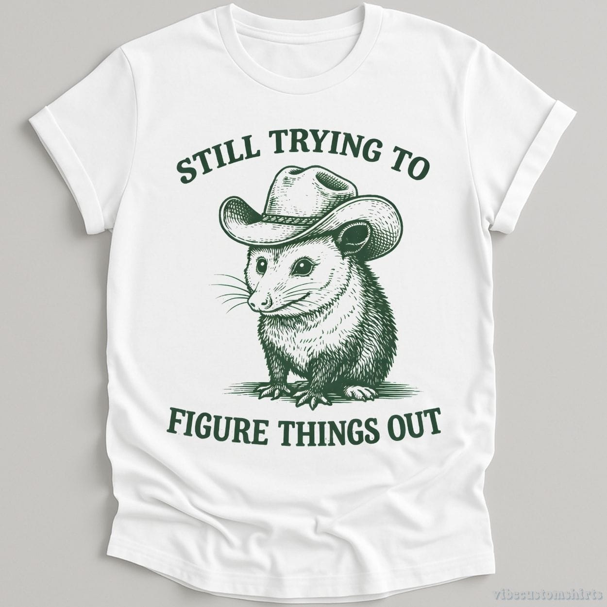 T-Shirt White / S Still Trying to Things Figure Out Cowboy Possum Shirt