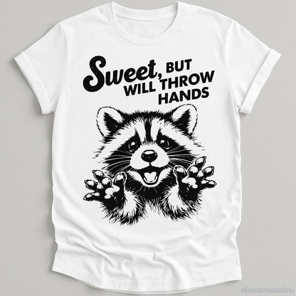 T-Shirt White / S Sweet But Will Throw Hands Cute Raccoon Shirt