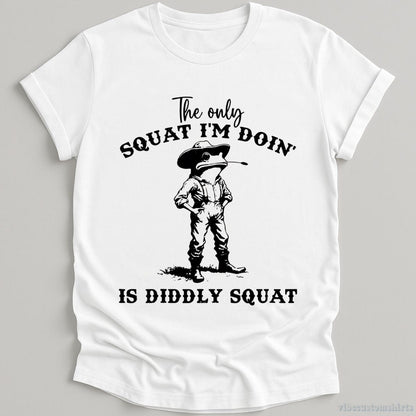 T-Shirt White / S The Only Squat I'm Doin Is Diddly Squat Cowboy Frog Shirt