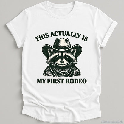 T-Shirt White / S This Actually is My First Rodeo Western Raccoon Shirt