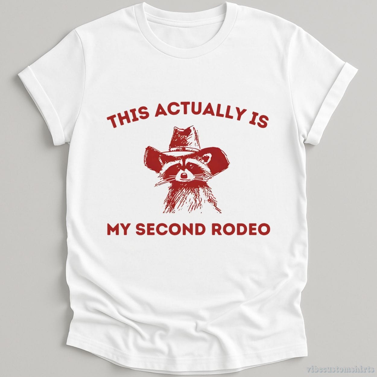 T-Shirt White / S This is My Second Rodeo Cowboy Raccoon Shirt