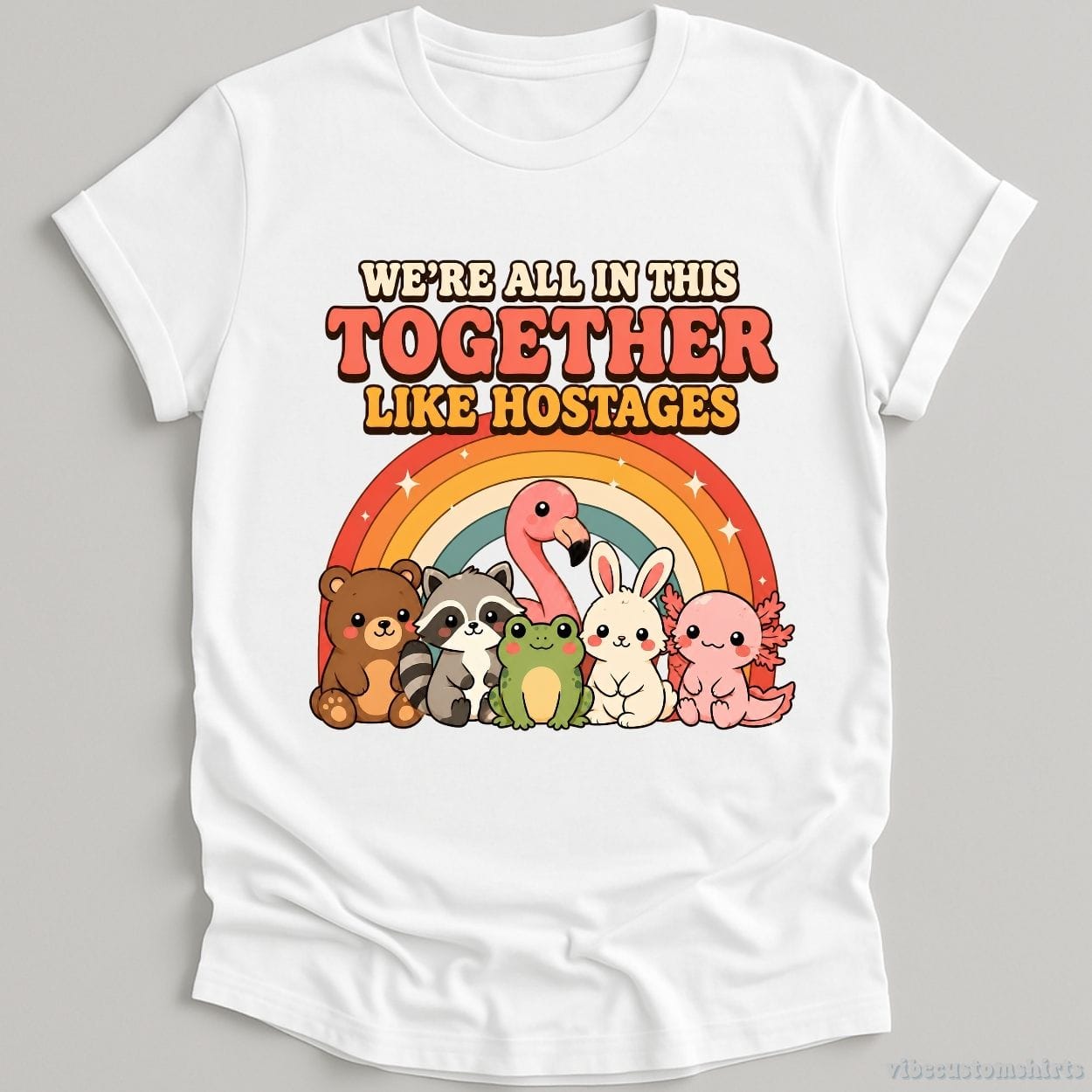 T-Shirt White / S We're All in This Together Like Hostages Cute Animals Shirt