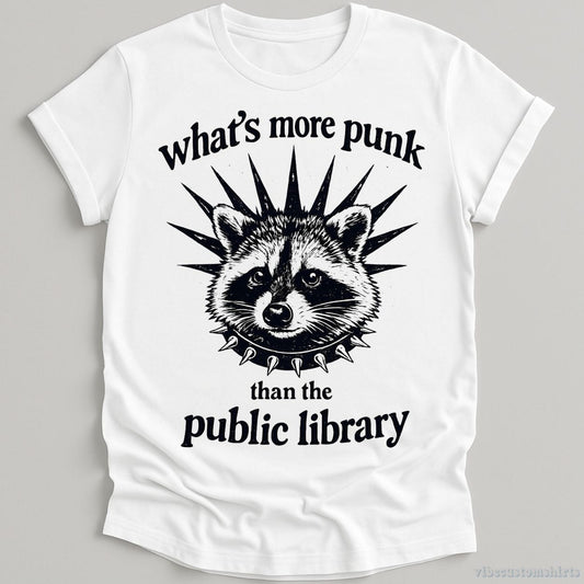T-Shirt White / S What's More Punk Than The Public Library Feral Raccoon Shirt