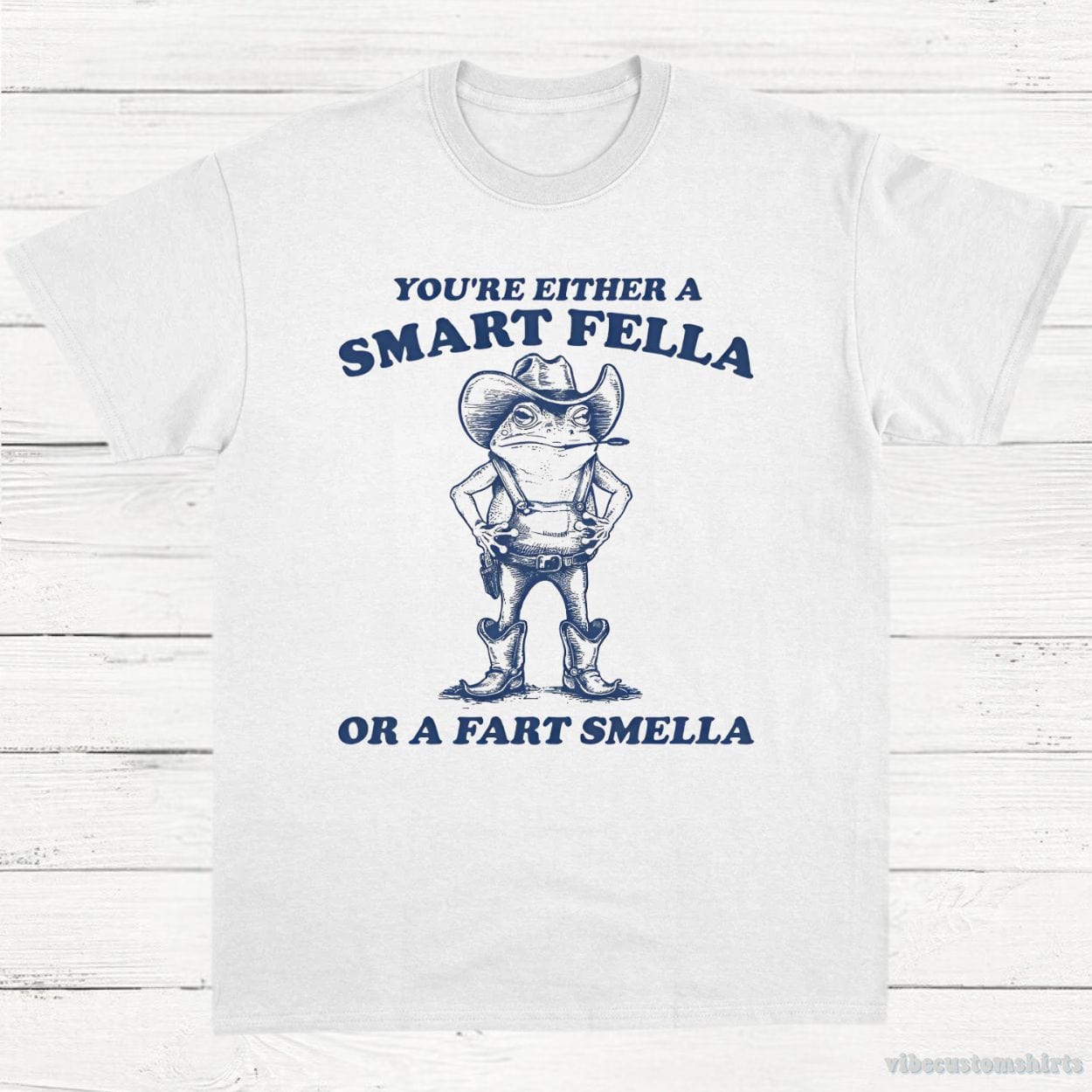 T-Shirt White / S You're Either A Smart Fella Or A Fart Smella Cowboy Frog Unisex Shirt