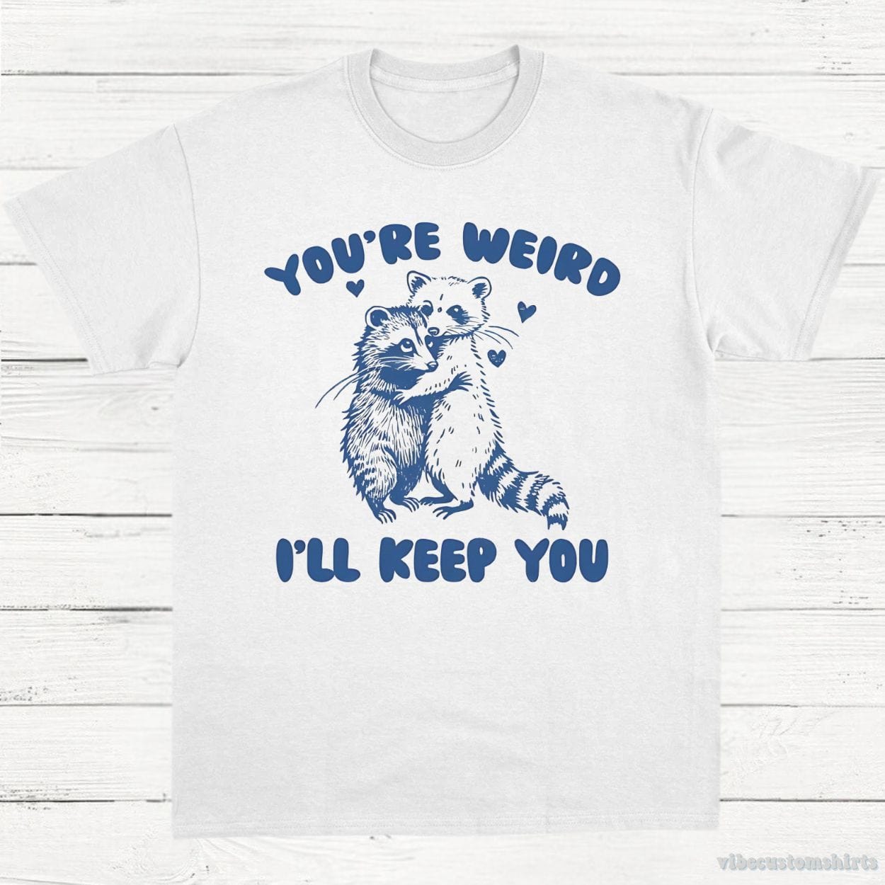 T-Shirt White / S You're Weird I'll Keep You Vintage Shirt, Funny Raccoon Opossum Friendship T-Shirt, Meme Possum T Shirt, Unisex Adult Tee, Gift For Friend